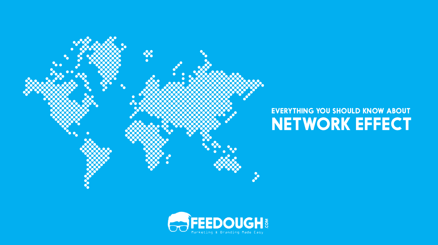 What Is Network Effect? Why Is It Valuable? NETWORK EFFECT
