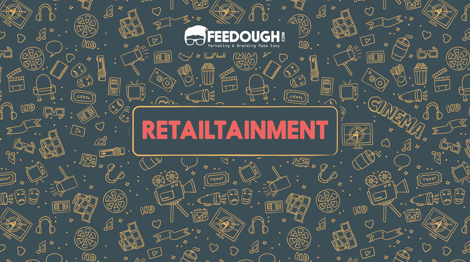 Retailtainment: Your Complete Guide retailtainment