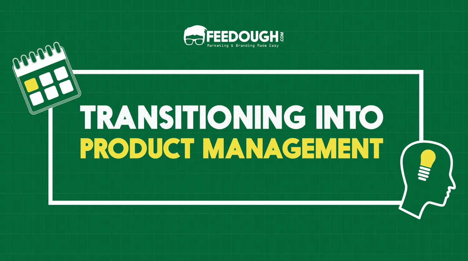 Transitioning Into Product Management From Other Roles Transitioning Into Product Management From Other Roles