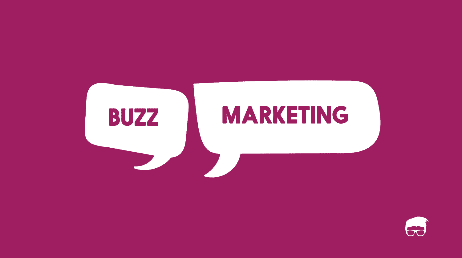 What Is Buzz Marketing? - Strategies & Examples BUZZ MARKETING