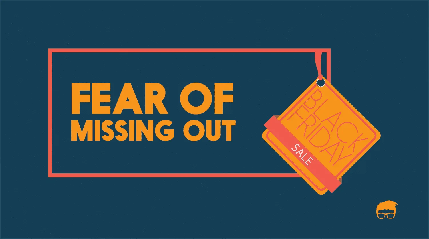 Fear Of Missing Out (FOMO) In Marketing - Strategies & Examples fear of missing out-53