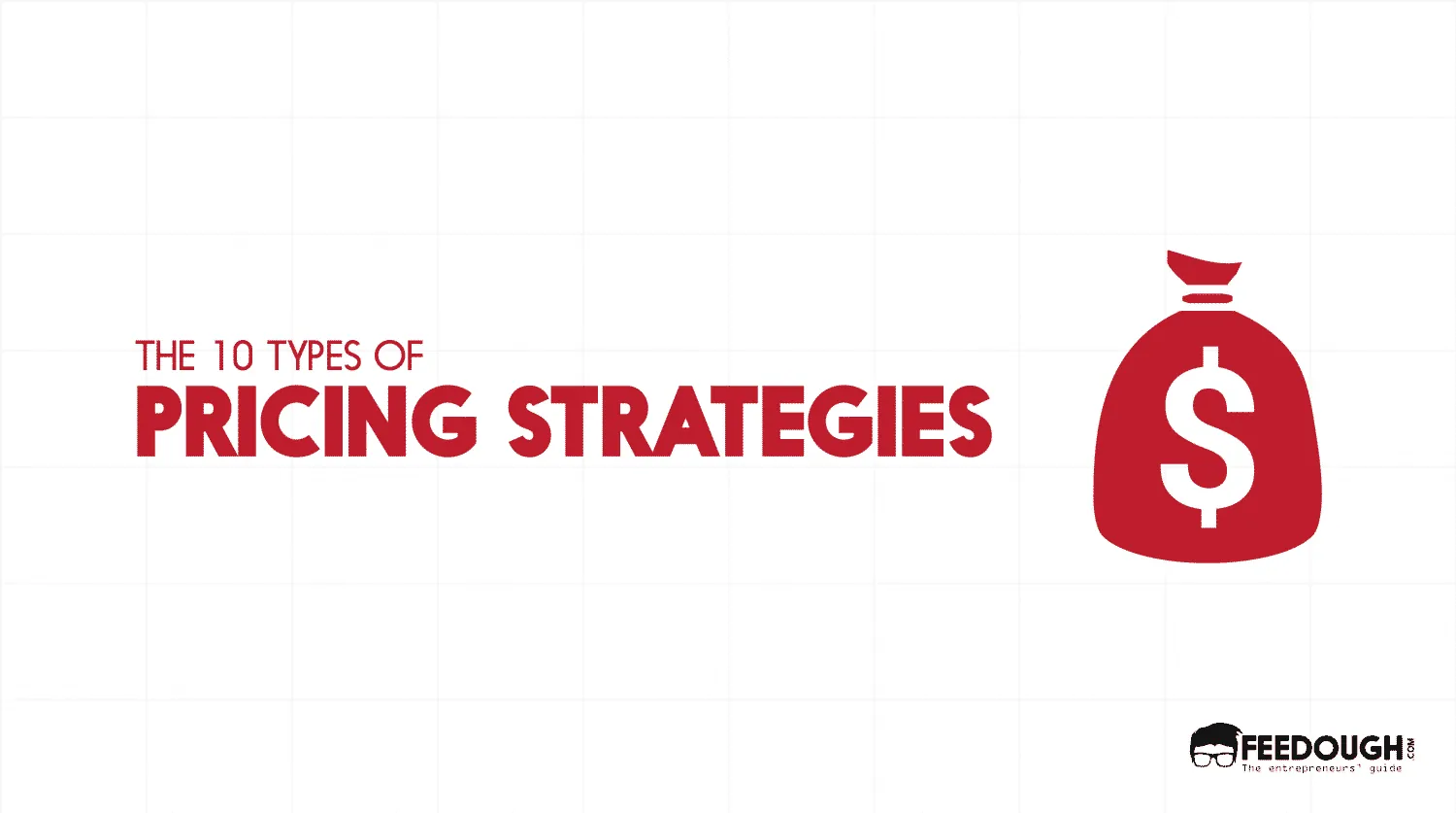The 10 Types Of Pricing Strategies pricing strategies