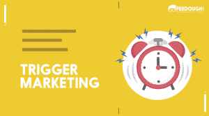 TRIGGER MARKETING