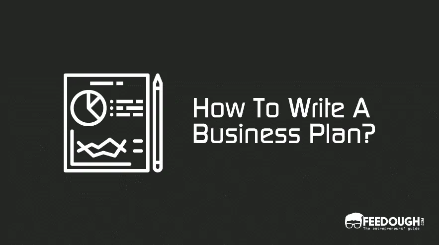 How To Write A Business Plan? how to write a business plan