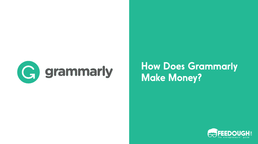 How Does Grammarly Make Money? | Grammarly Business Model how does grammarly make money
