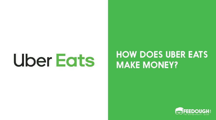 How Does Uber Eats Make Money? | Uber Eats Business Model HOW DOES UBER EATS MAKE MONEY