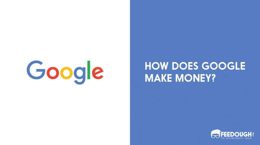 How Does Google Make Money? | Google Business Model how does google make money