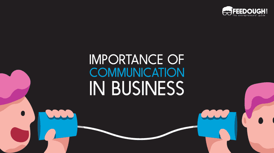 The Importance Of Communication In Business IMPORTANCE OF COMMUNICATION IN BUSINESS