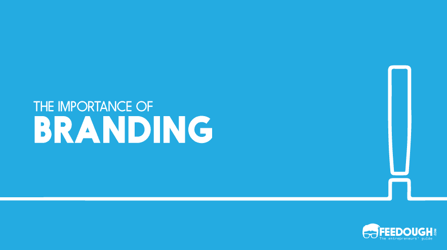 The Importance Of Branding In Today’s World IMPORTANCE OF BRANDING