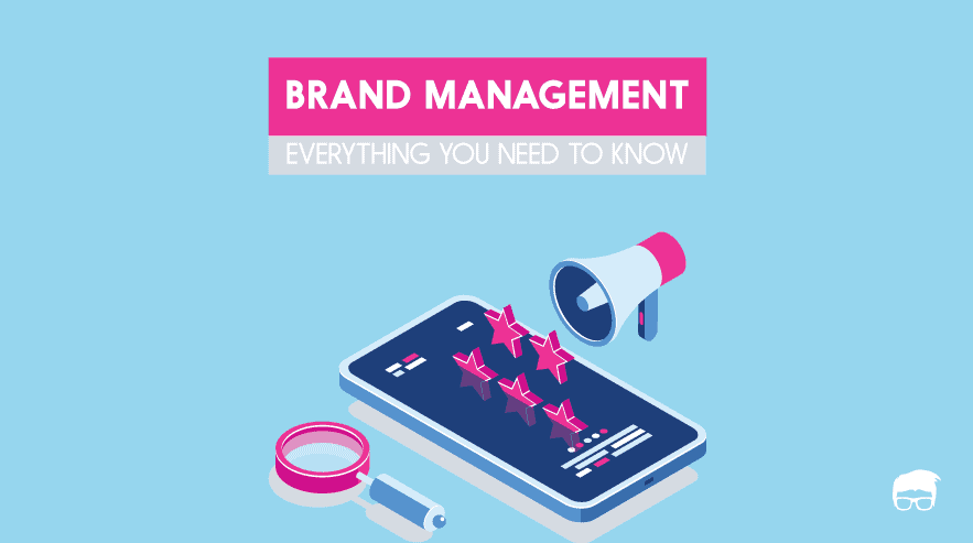 Brand Management - Definition, Functions, & Process BRAND MANAGEMENT