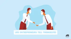 entrepreneur lies