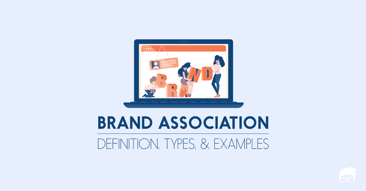 Brand Association - Definition, Importance, Types, & Examples brand association