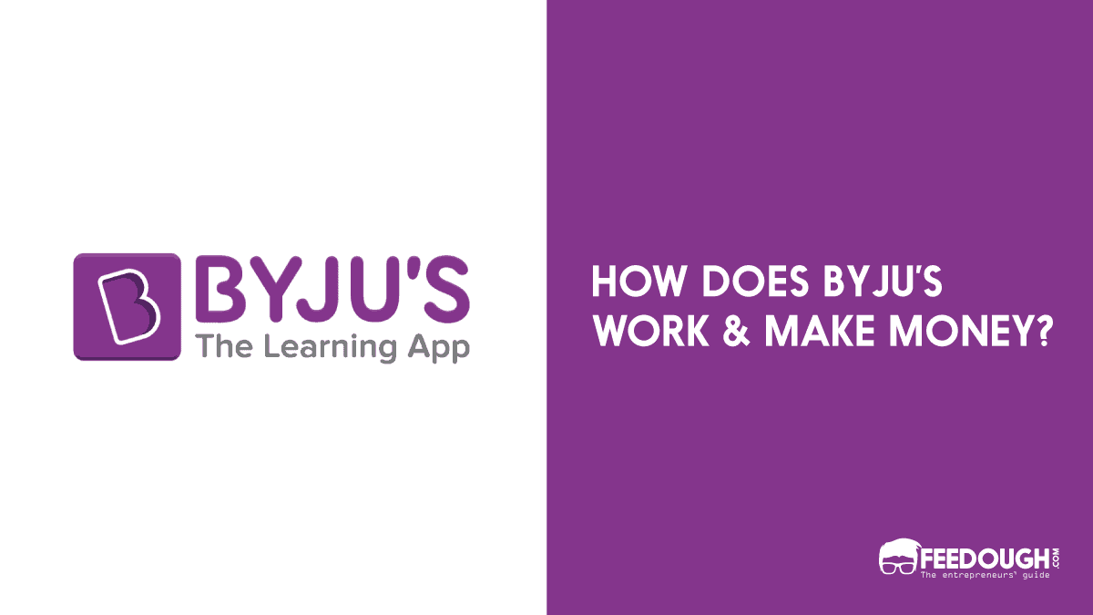 Byju's Business Model | How Does Byju's Make Money? BYJU'S BUSINESS MODEL