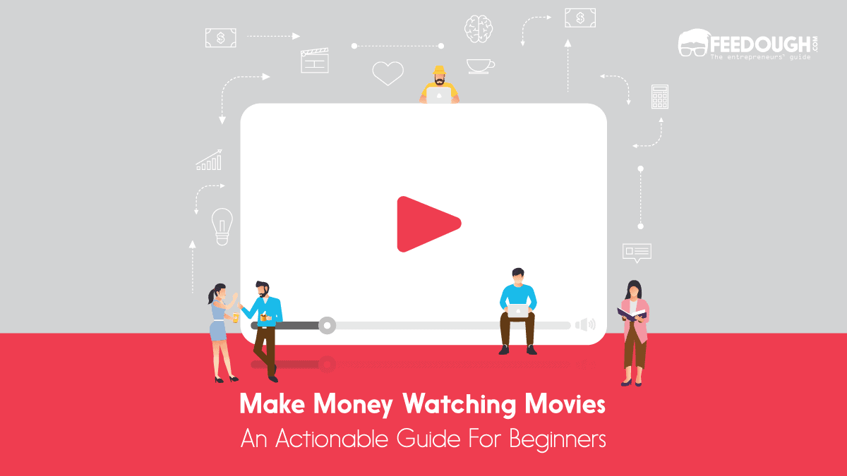 8 Ways To Make Money By Watching Movies make money by watching movies