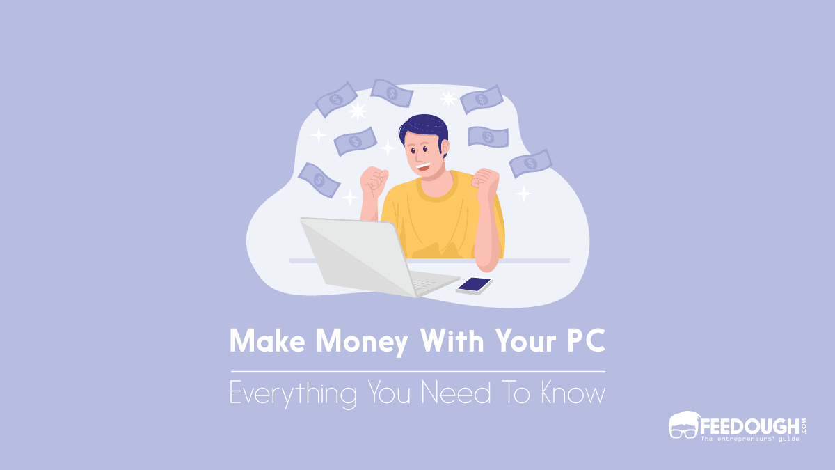 Make Money With Your Computer And Internet - 10 Proven Ways Make money with your computer