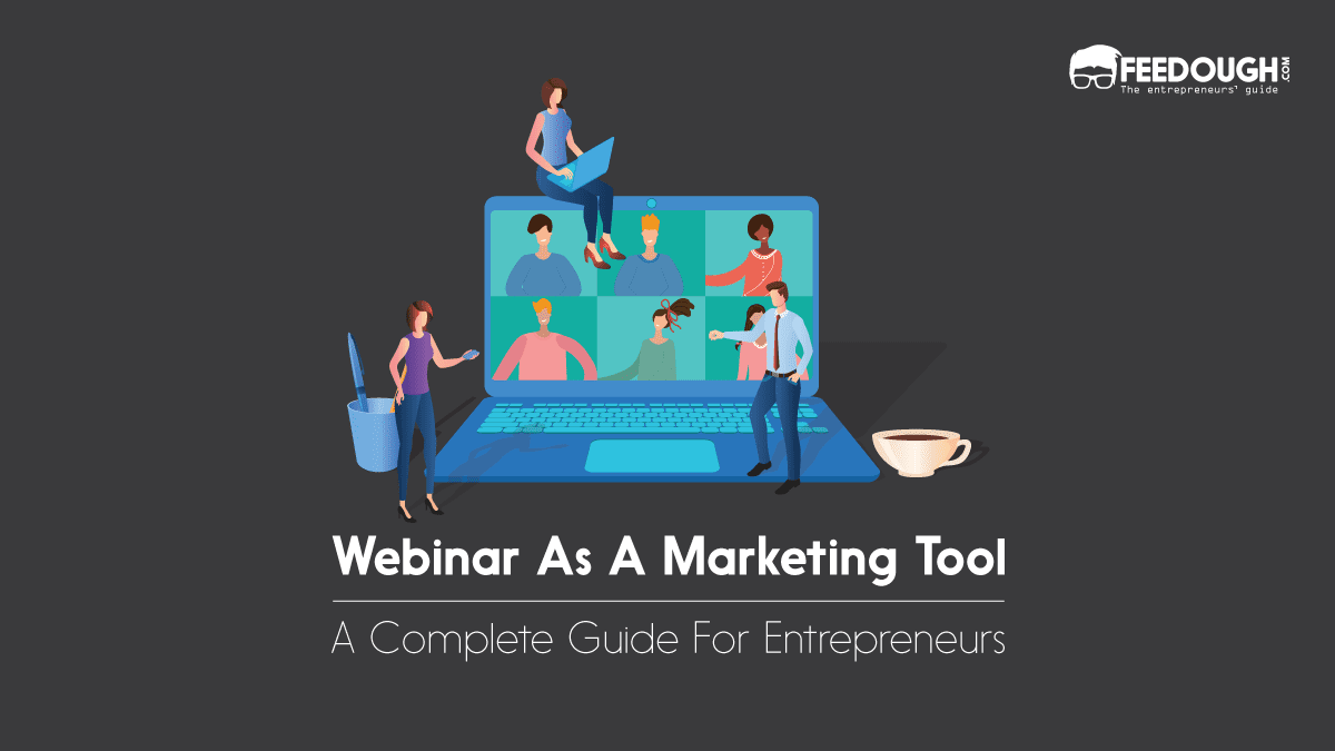 How To Use Webinar As A Marketing Tool? Webinar as a marketing tool