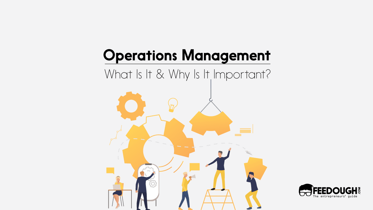 What is Operations Management? - Purpose, Benefits, & Challenges Operations Management