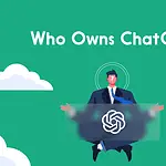 Who Owns ChatGPT - ChatGPT Founders, Current CEO, & History who owns ChatGPT