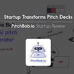 This AI Startup Transforms Pitch Decks with Game-Changing AI Technology - PitchBob.io Startup Review This AI Startup Transforms Pitch Decks with Game-Changing AI Technology - PitchBob.io