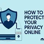 How to protect your privacy online